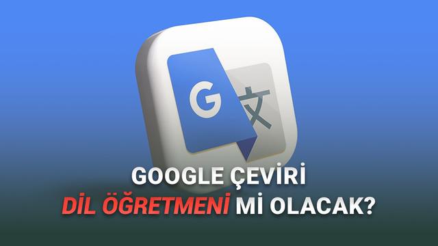 Google Çeviri, Yanlışlıkla Sohbet Botuna Dönüştü!