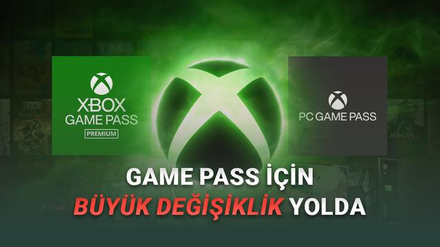Microsoft, Game Pass'te Büyük Bir Değişiklik Daha Yapmaya Hazırlanıyor (Oyuncular Üzülebilir)