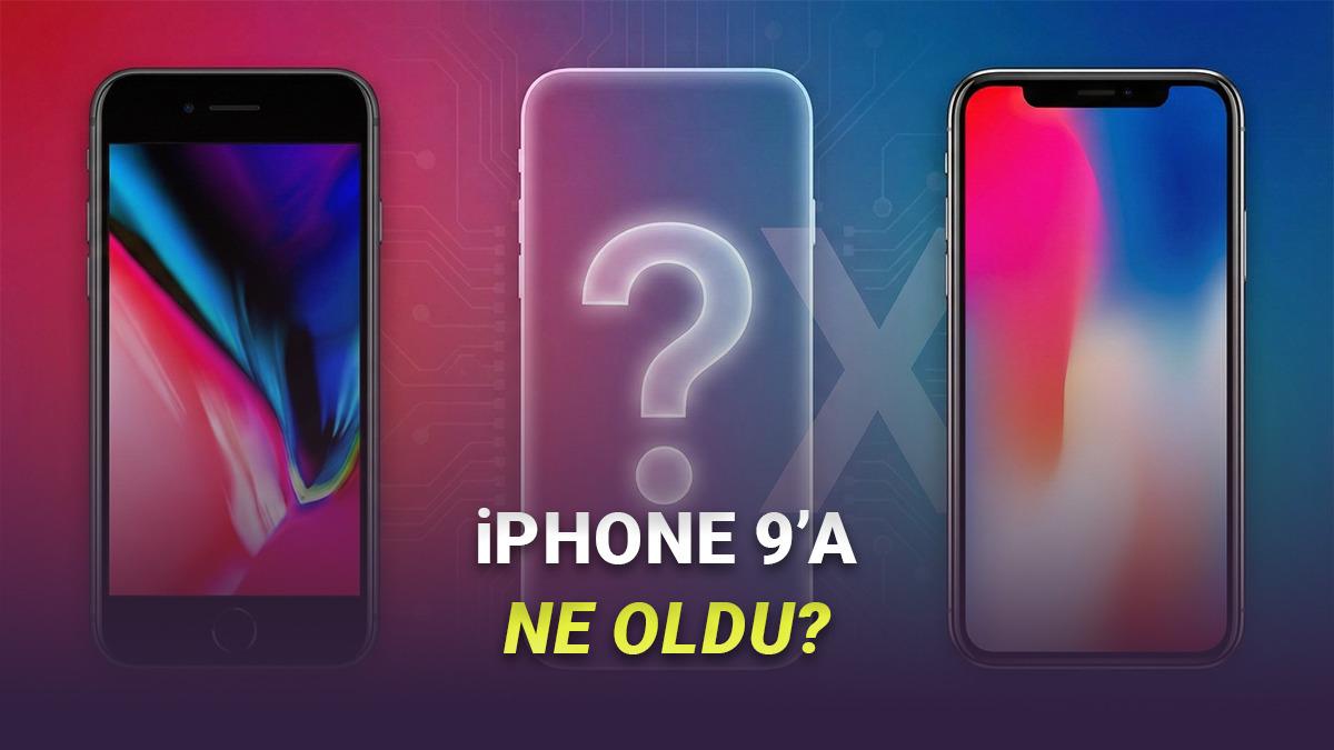 Apple, iPhone 9'u Neden Atladı? (Bir Değil, Birden Fazla Sebebi Var)