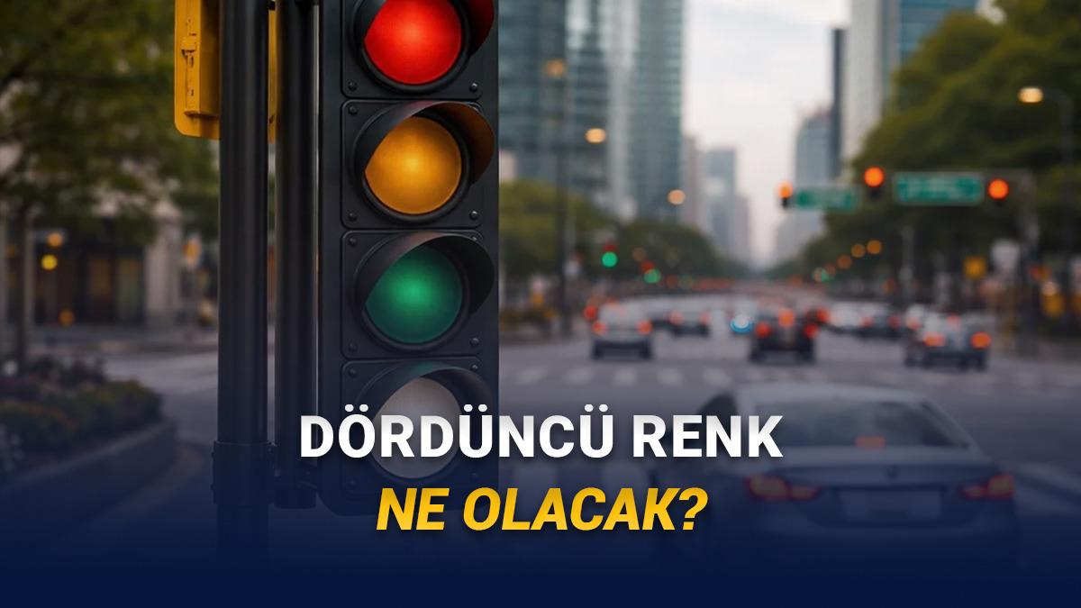 Trafik Işıklarına Yeni Bir Renk Eklenmesi Gündemde: Peki Anlamı Ne?