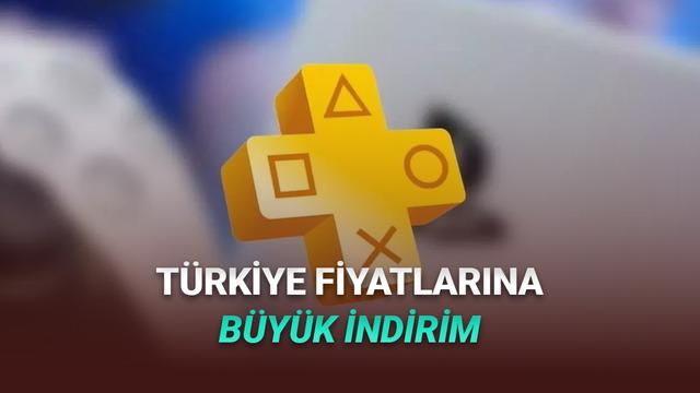 PlayStation Plus Türkiye Fiyatlarına Kaçırılmayacak İndirim Geldi! 