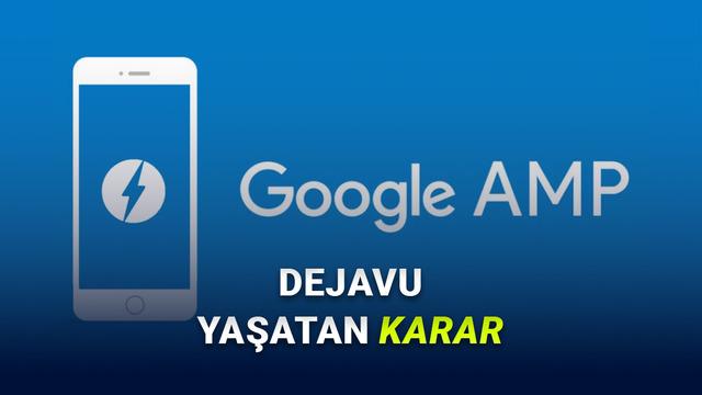 Google AMP, Bir Kez Daha Türkiye'de Engellendi: Bu Sefer Karar Farklı Yerden!