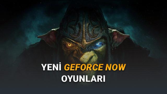 [20-28 Şubat] GeForce NOW'a Eklenecek Yeni Oyunlar Açıklandı