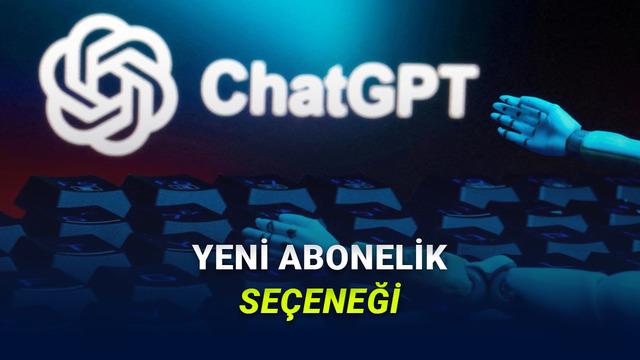 ChatGPT'ye Mevcut Pro Plandan Daha Ucuz Bir Pro Lite Aboneliği Geliyor: Peki Fiyatı Ne Kadar Olacak?