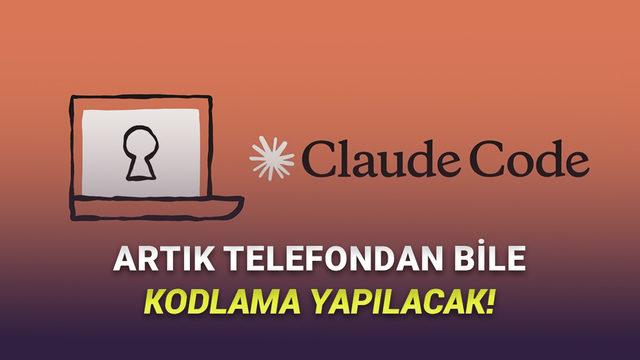 Claude Code'a Bomba Özellik: Nerede Olursanız Olun, Çalışmaya Devam Edebileceksiniz!