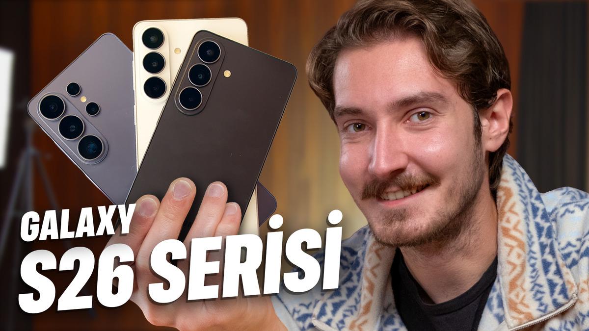 GALAXY S26 ULTRA İLK İNCELEME