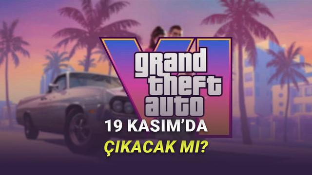 GTA 6'nın Çıkış Tarihiyle İlgili Yeni Sızıntı: 19 Kasım'da Gerçekten Çıkacak mı?