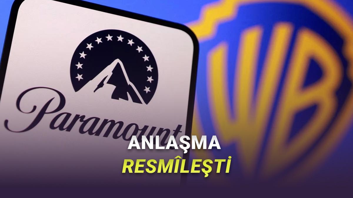 Resmîleşti: Paramount, Warner Bros.'u Satın Alıyor (Anlaşma Bedeli Açıklandı)