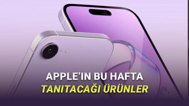 Apple'ın Bu Hafta Tanıtmasını Beklediğimiz 6 Yeni Ürün