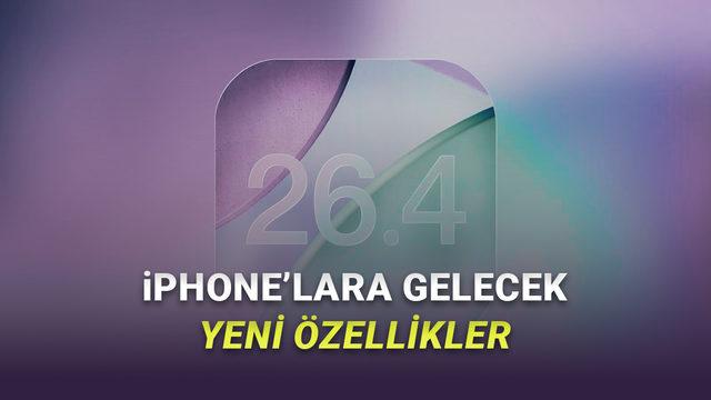 iOS 26.4 Beta 3 Yayımlandı: İşte iPhone'lara Gelecek Yeni Özellikler!