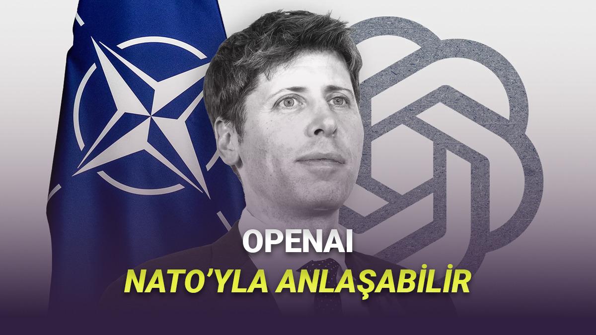 OpenAI Niyeti Bozdu: Şimdi de NATO'yla Sözleşme İmzalamaya Hazırlanıyor