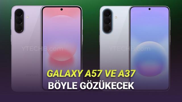 Türkiye'de Çok Satması Beklenen Samsung Galaxy A57 ve A37'nin Fiyatları ve Tasarımları Sızdırıldı