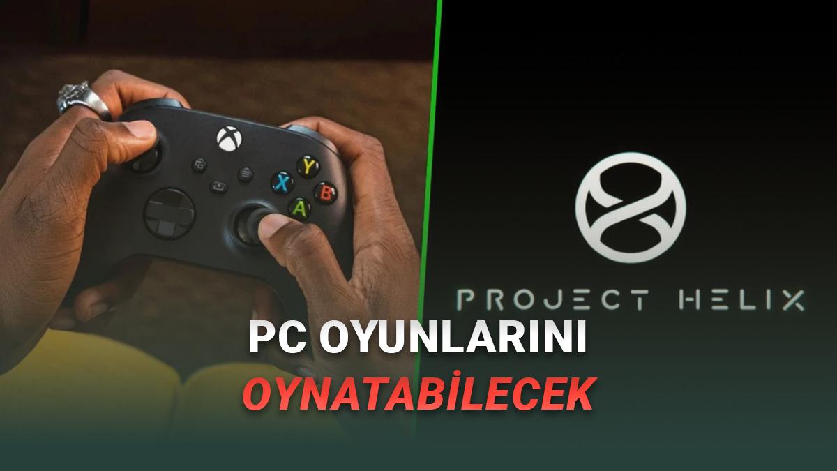 Xbox Yeni Nesil Konsolunu Duyuruldu: İşte PC Oyunlarını da Oynayabileceğiniz "Project Helix"