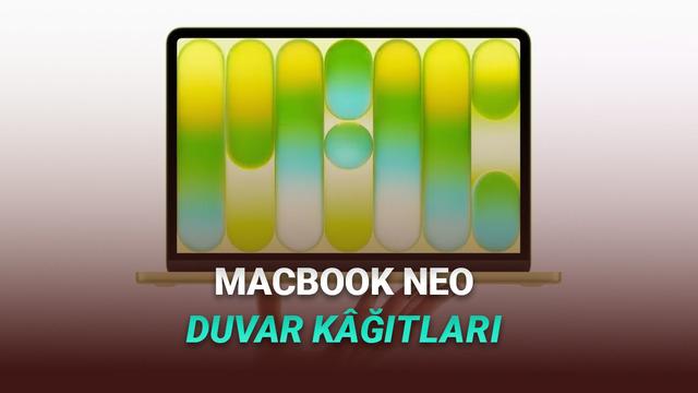 MacBook Neo İçin Rengarenk Duvar Kâğıtları Yayımlandı (Hemen İndirebilirsiniz)