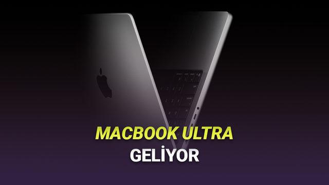 Apple'ın MacBook Ultra'sı ile Tanışmaya Hazır Mı?