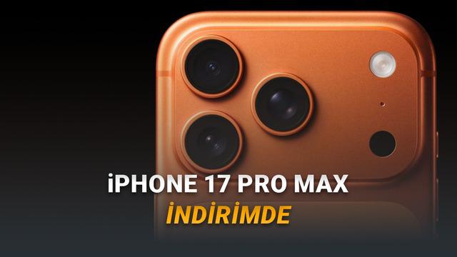 iPhone 17 Pro Max'te Şok İndirim! 20 Bin TL Tasarruf Şansı