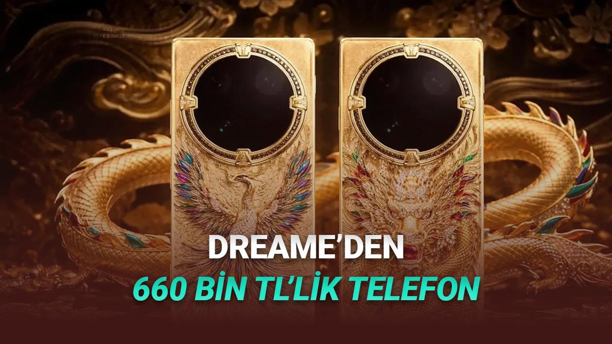 Dreame, 660 Bin TL'ye Varan Fiyatlara Sahip Altın Kaplamalı Ultra Lüks Telefonlar Tanıttı
