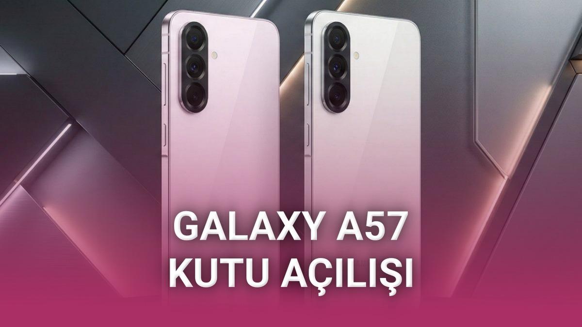 Yılın Fiyat/Performans Canavarı Olabilecek Samsung Galaxy A57'nin Kutu Açılışı Ortaya Çıktı [Video]
