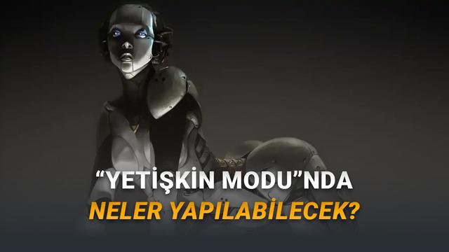 ChatGPT'ye Gelecek "Yetişkin Modu"ndan Yeni Detaylar Geldi: Pornografik Ses, Görsel ve Video Üretemeyecek!