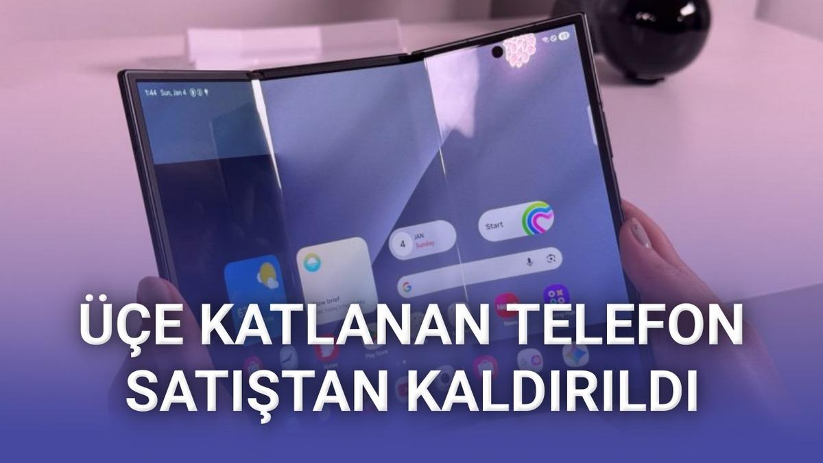 Samsung’un Üçe Katlanan Telefonu Galaxy Z TriFold, 3 Ayda Satıştan Kaldırıldı