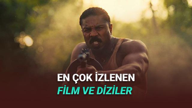 Türkiye'de Geçen Hafta En Çok İzlenen Filmler ve Diziler