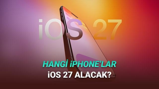 iOS 27 Güncellemesi Alacak Tüm iPhone Modelleri