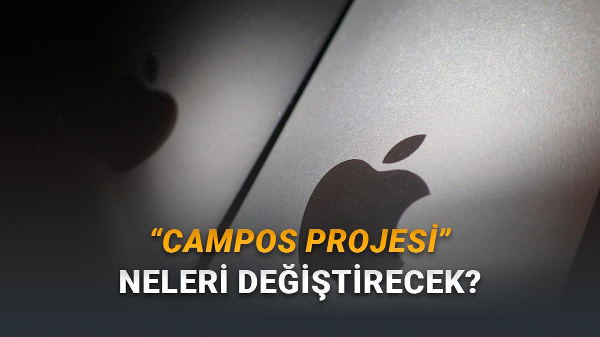 Apple'ın Son Dönemde Sıkça Söz Ettiği "Campos Projesi" Nedir? Hayatımızda Neyi Değiştirecek?