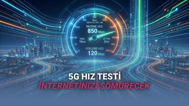 5G Hız Testi Ne Kadar İnternet Harcıyor?