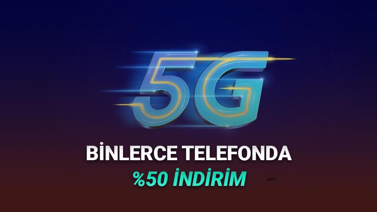 Turkcell, Binlerce 5G Telefonu %50 İndirimle Satacak: Peşin Fiyatına 6 Ay Taksit de Var!