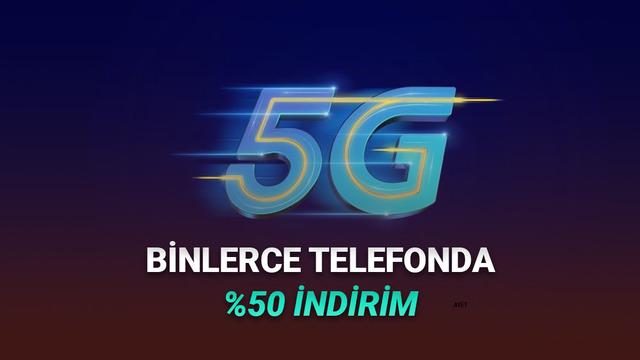 Turkcell, Binlerce 5G Telefonu %50 İndirimle Satacak: Peşin Fiyatına 6 Ay Taksit de Var!