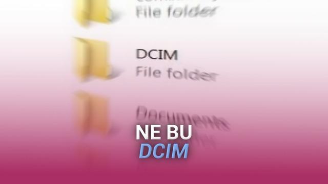 DCIM Klasörü Nedir? Neden Bütün Telefonlarda İsmi Aynı?