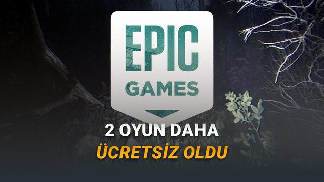 Epic Games Kesenin Ağzını Açtı: Haftalık Ücretsizlerin Yanı Sıra 2 Oyun Daha Ücretsiz Oldu!