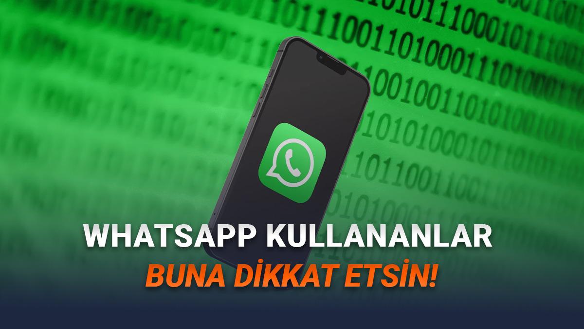 WhatsApp Kullanıcıları Dikkat! Uygulamayı Taklit Eden Bir Casus Yazılım Ortaya Çıktı (Meta Uyarı Bildirimi Gönderdi)