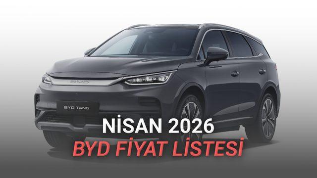 Nisan 2026 BYD Fiyat Listesi Açıklandı
