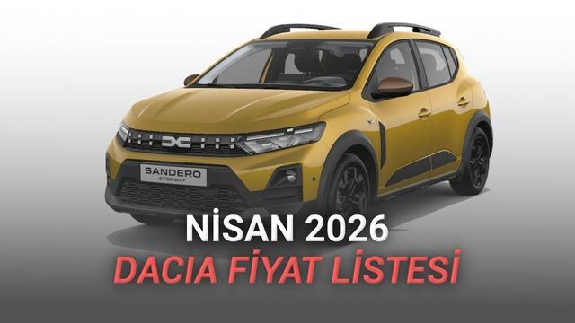 Dacia Nisan 2026 Fiyat Listesi Açıklandı
