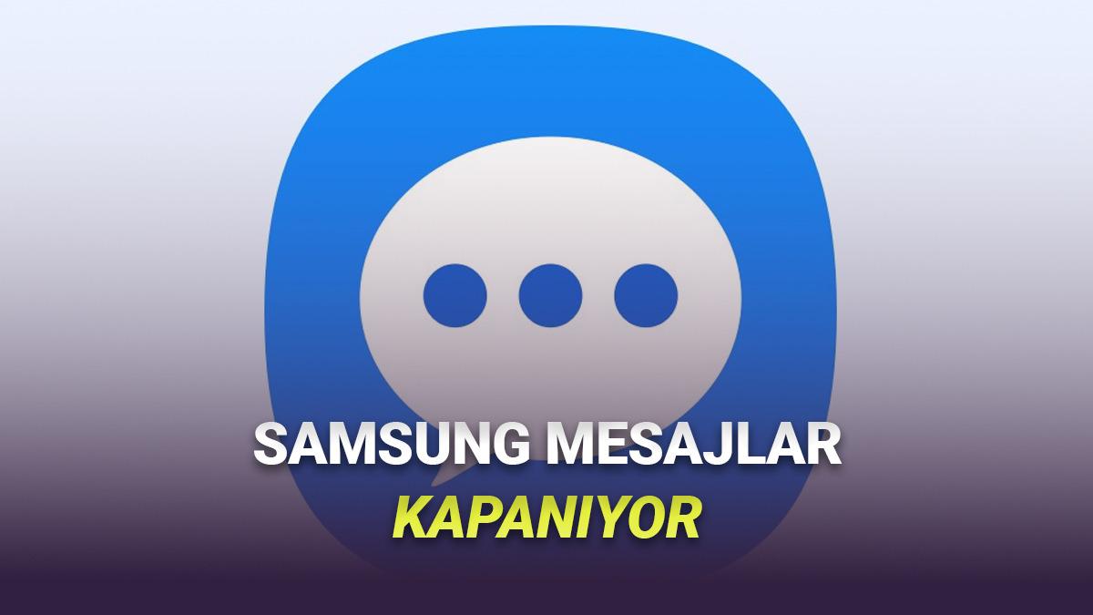 Samsung Mesajlar Uygulaması Tarih Oluyor: İşte Kapanacağı Tarih