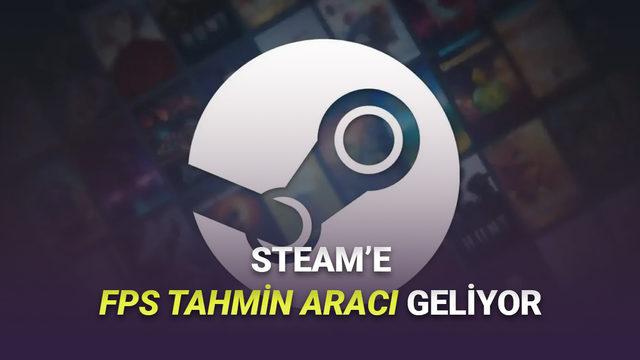 Steam'e Bir Oyunu Almadan Önce Bilgisayarınızda Nasıl Performans Göstereceğini Söyleyen Özellik Geliyor