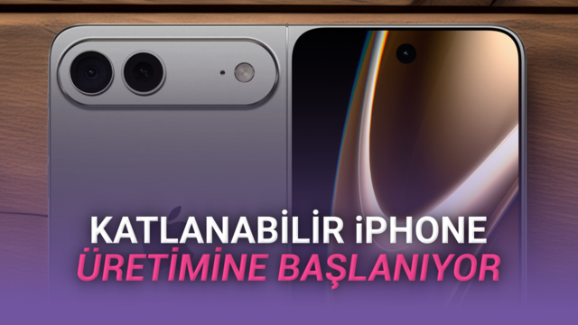 Katlanabilir iPhone İçin Geri Sayım: iPhone Fold'un Test Üretimi Başladı