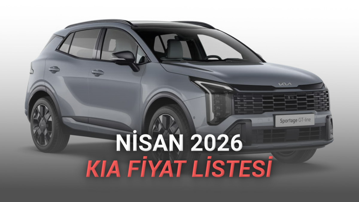 Nisan 2026 Kia Fiyat Listesi Açıklandı: Sportage Hâlâ En Uygun C-SUV Seçeneklerinden Biri!