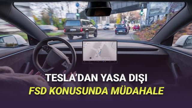 Tesla, Türkiye'de Yasa Dışı Otonom Sürüş (FSD) Kullananlara Müdahale Etmeye Başladı