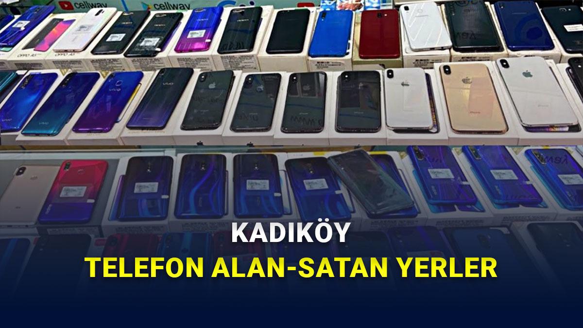 Kadıköy Telefon Alım Satım Yapan Güvenilir Yerler - 2026 