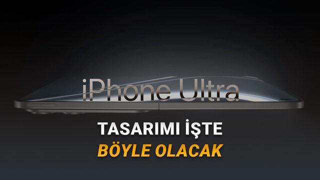 iPhone Ultra'nın Render Görüntüleri, Pil Kapasitesi ve Kalınlığı Ortaya Çıktı