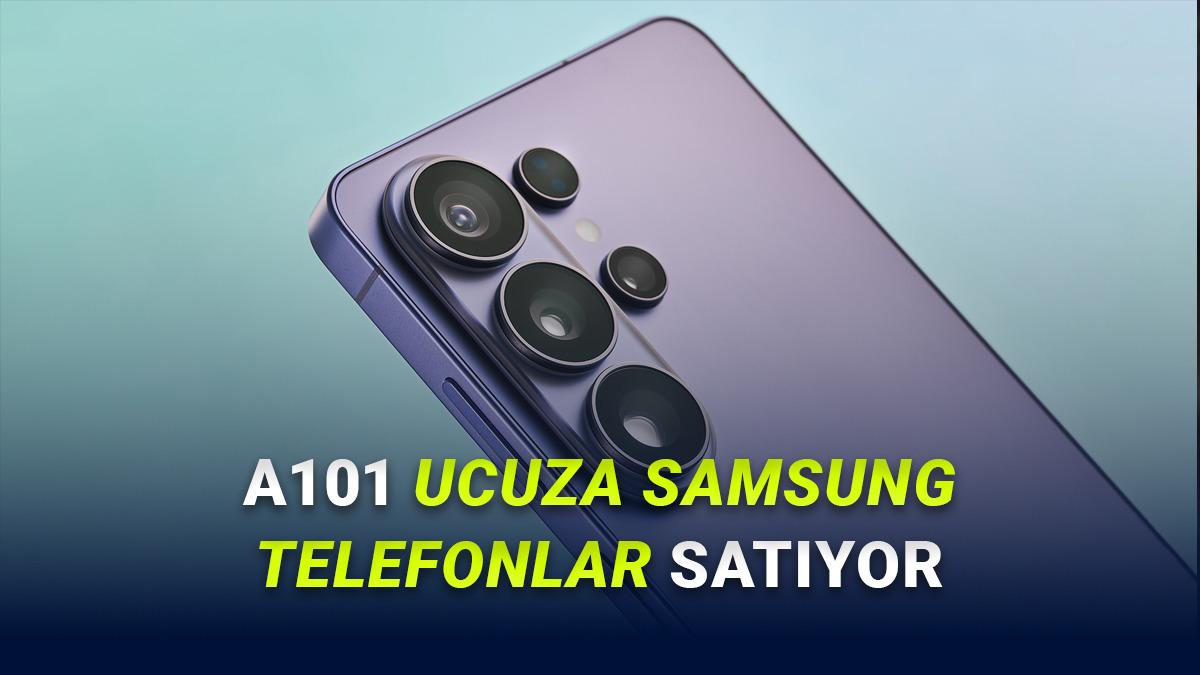A101, Uygun Fiyata Samsung Galaxy S26 Ultra, S25 Ultra, Z Flip7 FE Satmaya Başladı!