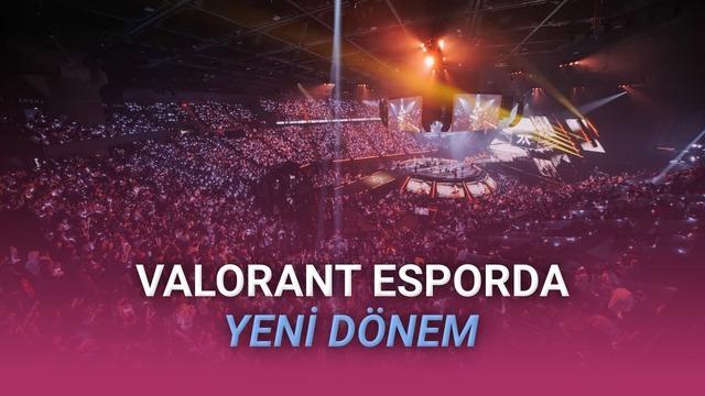 VALORANT Esporunda Büyük Değişim: Riot, VCT 2027 ile Sistemi Baştan Yazıyor