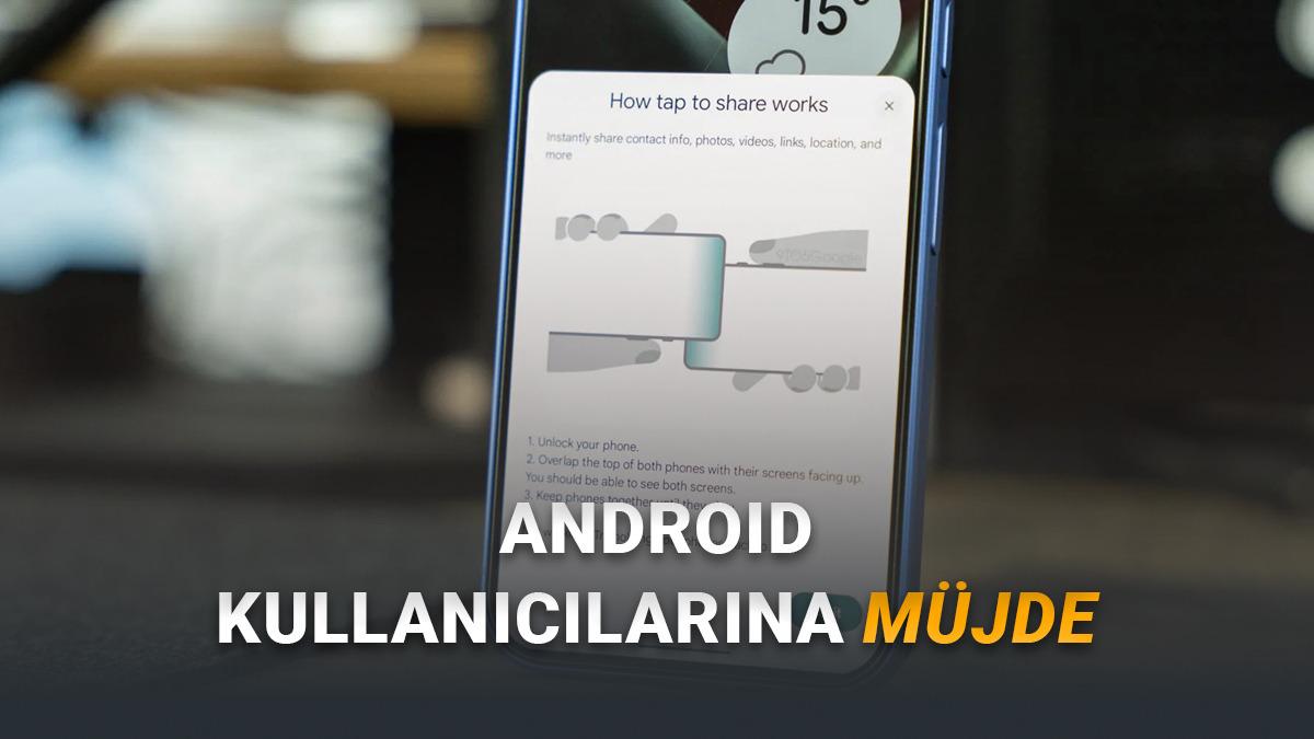 iPhone'ların Telefonları Birbirine Değdirerek Paylaşma Özelliği Android'lere de Geliyor