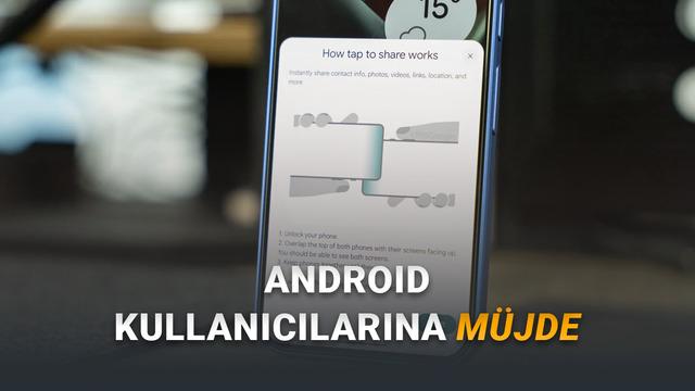 iPhone'ların Telefonları Birbirine Değdirerek Paylaşma Özelliği Android'lere de Geliyor