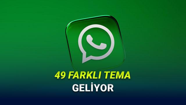 WhatsApp'a Harika Özellik: 49 Farklı Renkte Tema Geliyor!