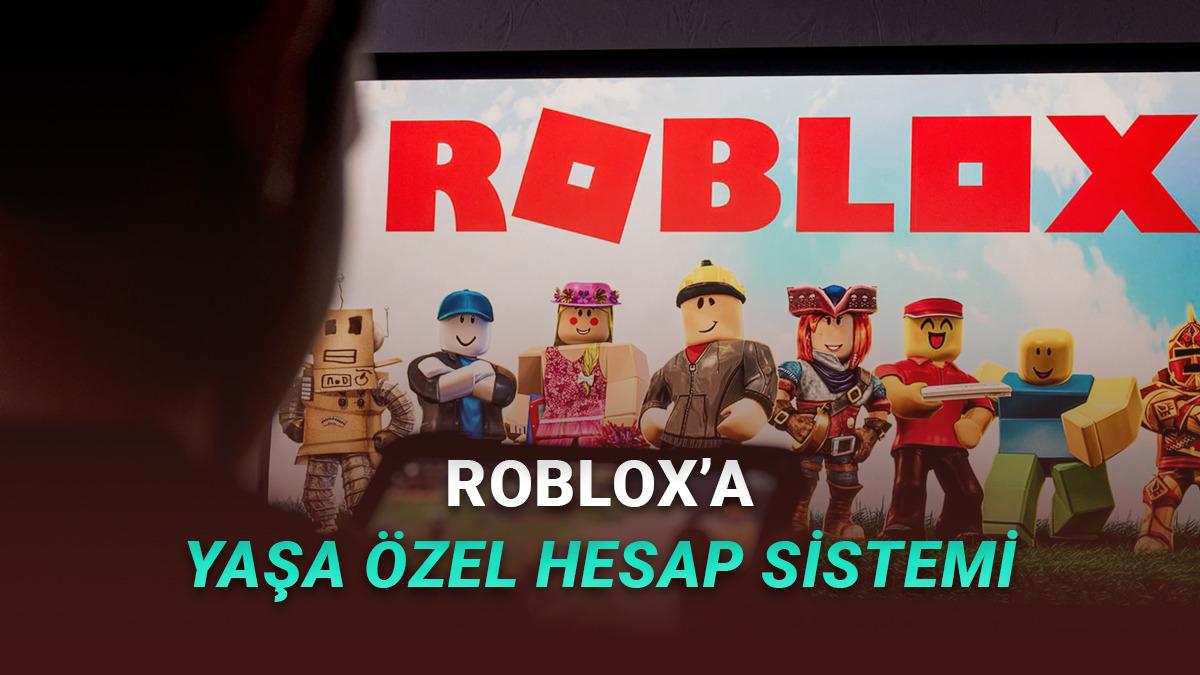 Ülkemizde Yasaklı Olan Roblox'a Yaşa Özel Hesap Sistemi Geliyor: İşte Yeni Hesap Türleri!