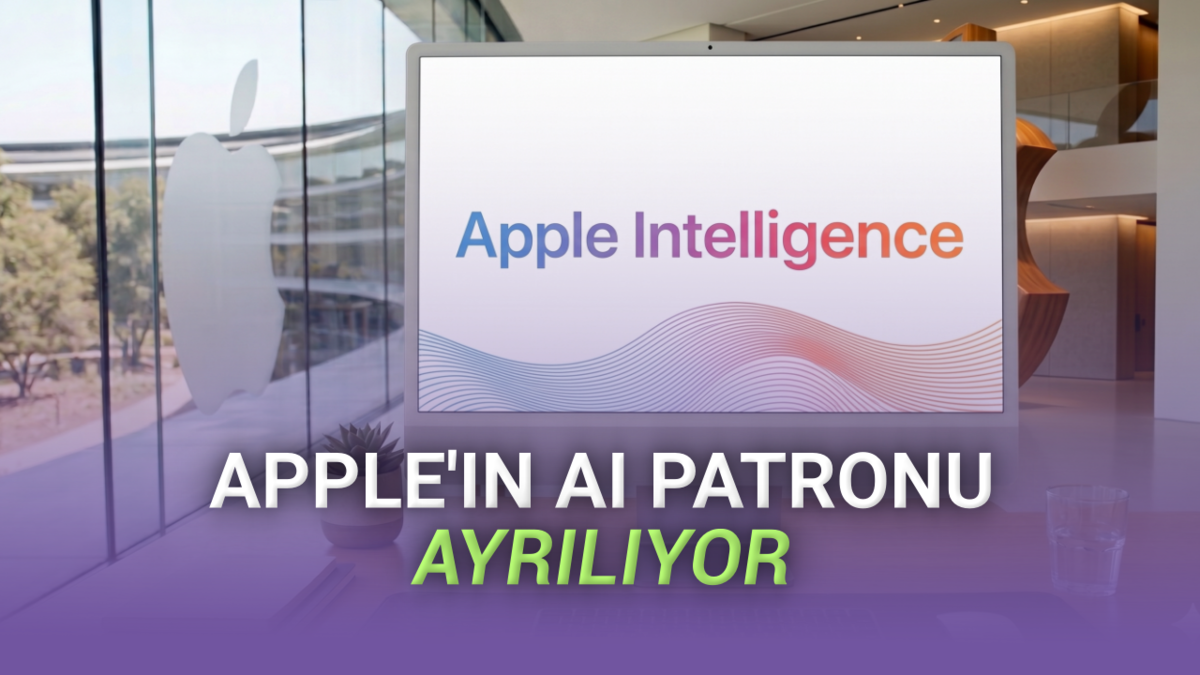 Apple'ın Yapay Zekâ Patronu Şirketten Ayrılıyor: Apple Intelligence'a Ne Olacak?