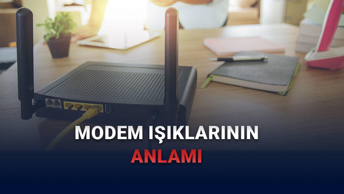 İnternet Bağlantı Durumunuzu Gösteren Modem Işıkları Ne Anlama Gelir?